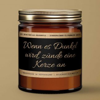 Motivations-Botschaft Kerze "Wenn es Dunkel wird, zünde eine Kerze an" Duft: Feige-Vanille-Zedernholz